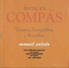 Solo Compás - Tangos, Tanguillos Y Rumbas