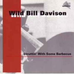 WILD BILL DAVISON STRUTTIN' WITH SOME BARBECUE Фирменный CD 