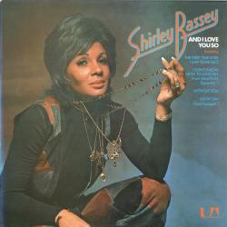 SHIRLEY BASSEY And I Love You So Виниловая пластинка SHIRLEY BASSEY And I Love You So Виниловая пластинка