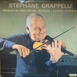 STEPHANE GRAPPELLI Manoir De Mes Rêves - Nuages - Clopin Clopant Виниловая пластинка STEPHANE GRAPPELLI Manoir De Mes Rêves - Nuages - Clopin Clopant Виниловая пластинка