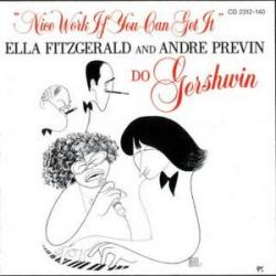 Ella Fitzgerald And Andre Previn Nice Work If You Can Get It - Ella Fitzgerald And Andre Previn Do Gershwin Виниловая пластинка 