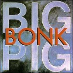 BIG PIG BONK Виниловая пластинка 