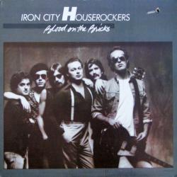 IRON CITY HOUSEROCKERS BLOOD ON THE BRICKS Виниловая пластинка IRON CITY HOUSEROCKERS BLOOD ON THE BRICKS Виниловая пластинка