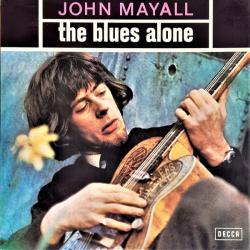 JOHN MAYALL The Blues Alone Виниловая пластинка 