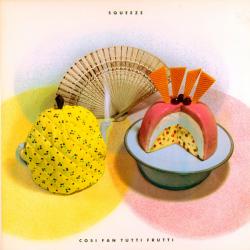 SQUEEZE Cosi Fan Tutti Frutti Виниловая пластинка SQUEEZE Cosi Fan Tutti Frutti Виниловая пластинка