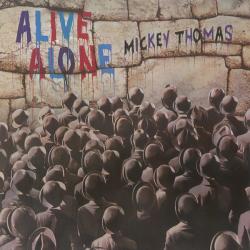MICKEY THOMAS ALIVE ALONE Виниловая пластинка MICKEY THOMAS ALIVE ALONE Виниловая пластинка