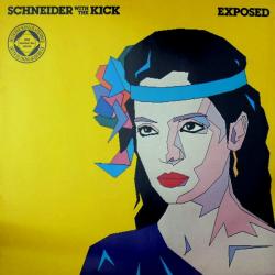 SCHNEIDER WITH THE KICK EXPOSED Виниловая пластинка 