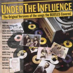 VARIOUS Under The Influence, The Original Versions Of The Songs The Beatles Covered Фирменный CD 