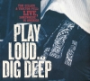 Play Loud... Dig Deep