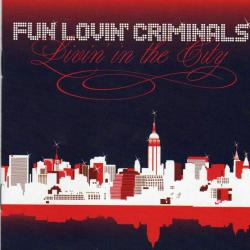 FUN LOVIN' CRIMINALS Livin' In The City Фирменный CD FUN LOVIN' CRIMINALS Livin' In The City Фирменный CD