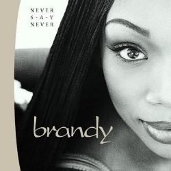 Brandy Never Say Never Фирменный CD Brandy Never Say Never Фирменный CD