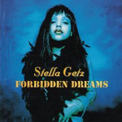 Stella Getz Forbidden Dreams Фирменный CD Stella Getz Forbidden Dreams Фирменный CD