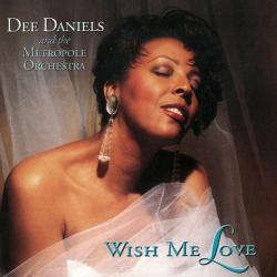 Dee Daniels And The Metropole Orchestra Wish Me Love Фирменный CD Dee Daniels And The Metropole Orchestra Wish Me Love Фирменный CD