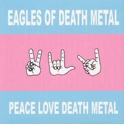 EAGLES OF DEATH METAL PEACE LOVE DEATH METAL Фирменный CD EAGLES OF DEATH METAL PEACE LOVE DEATH METAL Фирменный CD