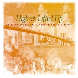 BROOKLYN TABERNACLE CHOIR, THE High & Lifted Up Фирменный CD BROOKLYN TABERNACLE CHOIR, THE High & Lifted Up Фирменный CD