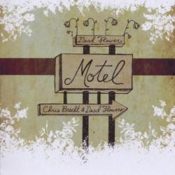 Chris Brecht & Dead Flowers Dead Flower Motel Фирменный CD 