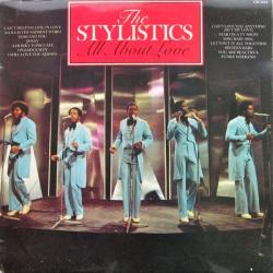 STYLISTICS ALL ABOUT LOVE Виниловая пластинка 