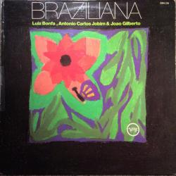 Luiz Bonfa, Antonio Carlos Jobim & Joao Gilberto Braziliana Виниловая пластинка Luiz Bonfa, Antonio Carlos Jobim & Joao Gilberto Braziliana Виниловая пластинка