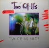 TWICE AS NICE