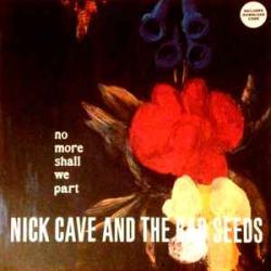 NICK CAVE AND THE BAD SEEDS NO MORE SHALL WE PART Виниловая пластинка 