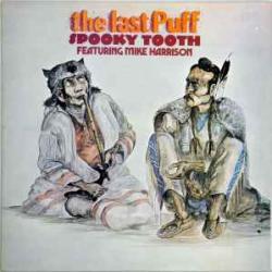 SPOOKY TOOTH LAST PUFF Виниловая пластинка 