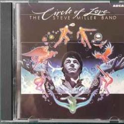 STEVE MILLER BAND CIRCLE OF LOVE Фирменный CD STEVE MILLER BAND CIRCLE OF LOVE Фирменный CD