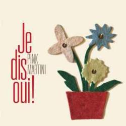 PINK MARTINI JE DIS OUI! Виниловая пластинка 
