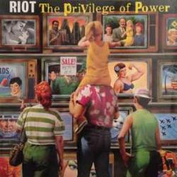 RIOT PRIVILEGE OF POWER Виниловая пластинка 
