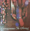 EVERGREENS IN SWING