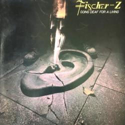 Fischer-Z GOING DEAF FOR A LIVING Виниловая пластинка 
