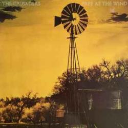 THE CRUSADERS FREE AS THE WIND Виниловая пластинка 
