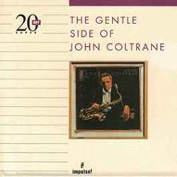 JOHN COLTRANE GENTLE SIDE OF Фирменный CD JOHN COLTRANE GENTLE SIDE OF Фирменный CD