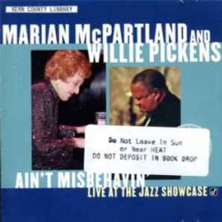 MARIAN MCPARTLAND WILLIE PICKENS AIN'T MISBEHAVIN' LIVE AT THE JAZZ SHOWCASE Фирменный CD MARIAN MCPARTLAND WILLIE PICKENS AIN'T MISBEHAVIN' LIVE AT THE JAZZ SHOWCASE Фирменный CD