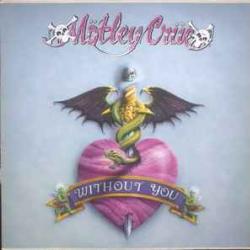 MOTLEY CRUE WITHOUT YOU MOTLEY CRUE WITHOUT YOU