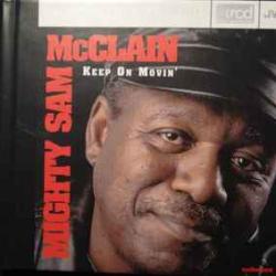 MIGHTY SAM MCCLAIN KEEP ON MOVIN' Фирменный CD MIGHTY SAM MCCLAIN KEEP ON MOVIN' Фирменный CD