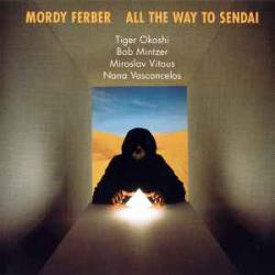 MORDY FERBER ALL THE WAY TO SENDAI Фирменный CD MORDY FERBER ALL THE WAY TO SENDAI Фирменный CD
