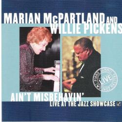 MARIAN MCPARTLAND WILLIE PICKENS AIN'T MISBEHAVIN' LIVE AT THE JAZZ SHOWCASE Фирменный CD MARIAN MCPARTLAND WILLIE PICKENS AIN'T MISBEHAVIN' LIVE AT THE JAZZ SHOWCASE Фирменный CD