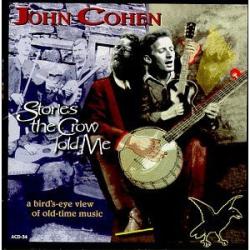 John Cohen Stories The Crow Told Me Фирменный CD 