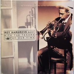Roy Hargrove Quintet With The Tenors Of Our Time Фирменный CD 