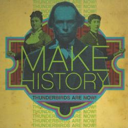 THUNDERBIRDS ARE NOW! Make History Фирменный CD 
