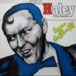 BILL HALEY & THE COMETS EVERYONE CAN ROCK AND ROLL Виниловая пластинка 