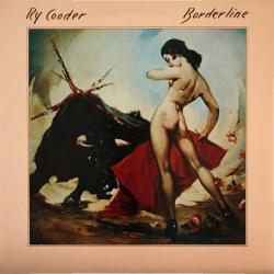 RY COODER BORDERLINE Виниловая пластинка 