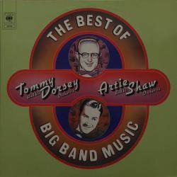 Tommy Dorsey And His Orchestra, Artie Shaw And His Orchestra The Best Of Big Band Music Виниловая пластинка Tommy Dorsey And His Orchestra, Artie Shaw And His Orchestra The Best Of Big Band Music Виниловая пластинка