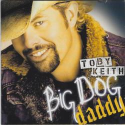 Toby Keith Big Dog Daddy Фирменный CD Toby Keith Big Dog Daddy Фирменный CD