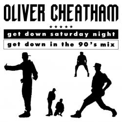 OLIVER CHEATHAM Get Down Saturday Night (Get Down In The 90's Mix) Виниловая пластинка 