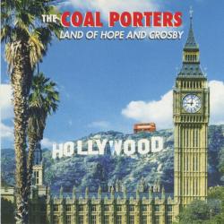 The Coal Porters Land Of Hope And Crosby Фирменный CD 