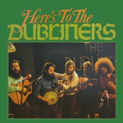 DUBLINERS HERE'S TO THE DUBLINERS Виниловая пластинка 