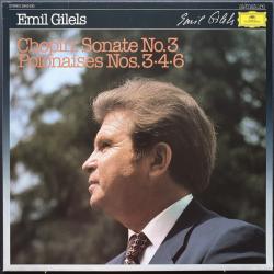 CHOPIN   EMIL GILELS Sonate No.3 / Polonaises Nos. 3 · 4 · 6 Виниловая пластинка 
