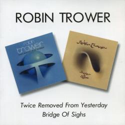 ROBIN TROWER Twice Removed From Yesterday / Bridge Of Sighs Фирменный CD 