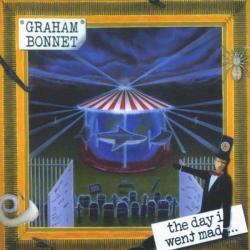 GRAHAM BONNET THE DAY I WENT MAD Фирменный CD 